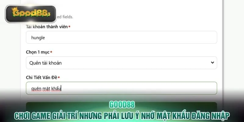 good88 choi game giai tri nhung phai luu y nho mat khau dang nhap Chơi game giải trí nhưng phải lưu ý nhớ mật khẩu đăng nhập
