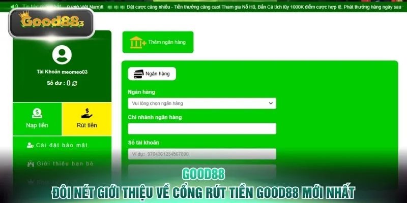 Đôi nét giới thiệu về cổng rút tiền GOOD88 mới nhất