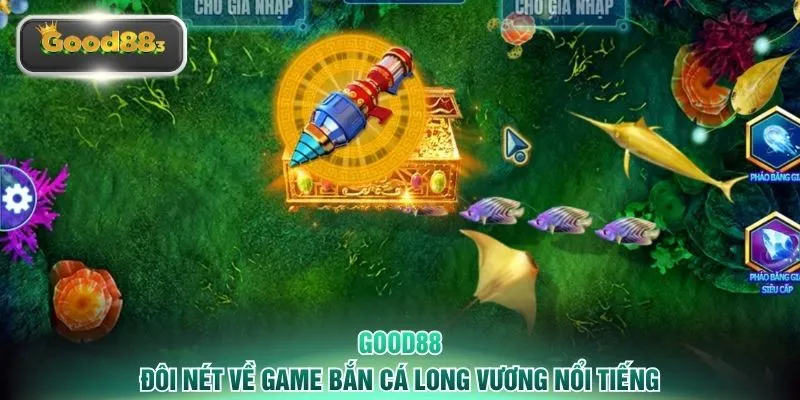 Đôi nét về game bắn cá Long Vương nổi tiếng