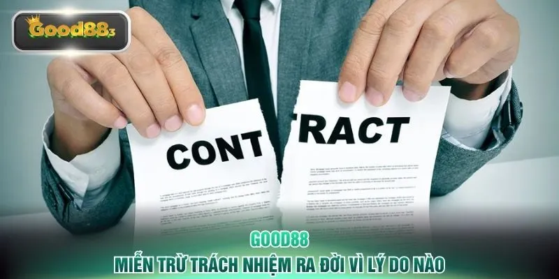 Miễn trừ trách nhiệm ra đời vì lý do nào