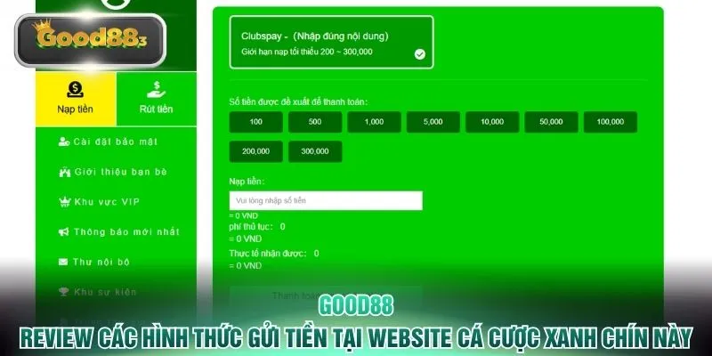 good88 review cac hinh thuc gui tien tai website ca cuoc xanh chin nay Review các hình thức gửi tiền tại website cá cược xanh chín này